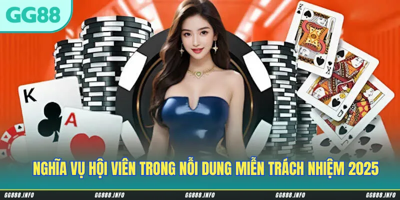 Nghĩa vụ hội viên trong nỗi dung miễn trách nhiệm 2025